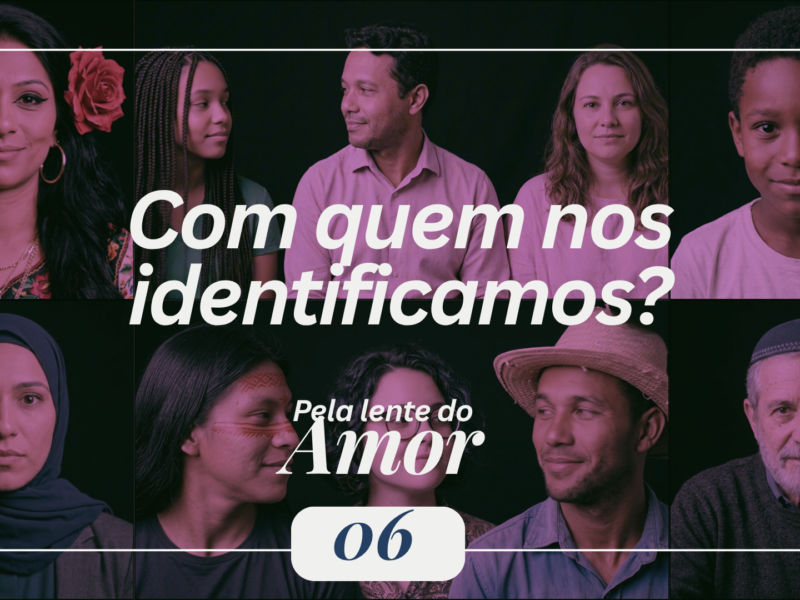 Com quem nos identificamos? Uma reflexão sobre empatia, cuidado e respeito às diferentes formas de vida.